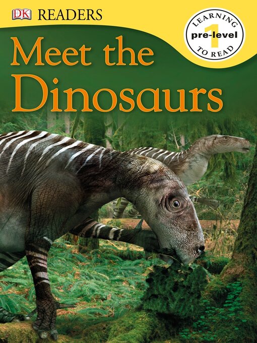 Title details for Meet the Dinosaurs by DK - Available